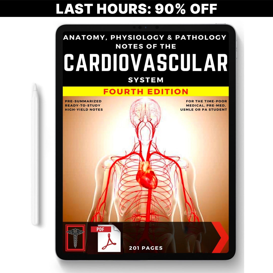 The Ultimate Cardiovascular Notes - 201 PAGES (90% OFF)